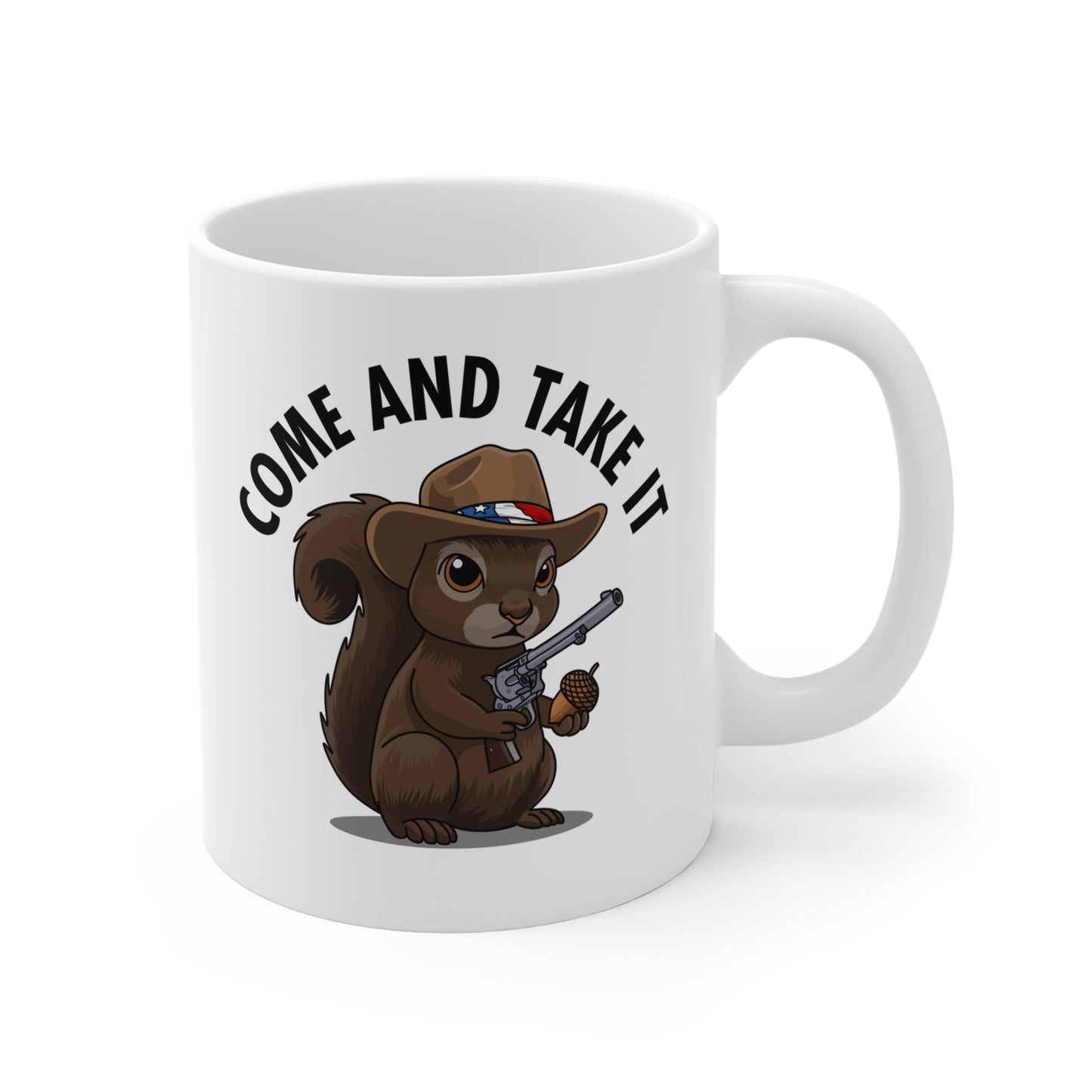 "COME AND TAKE IT" Patriotic Squirrel Mug