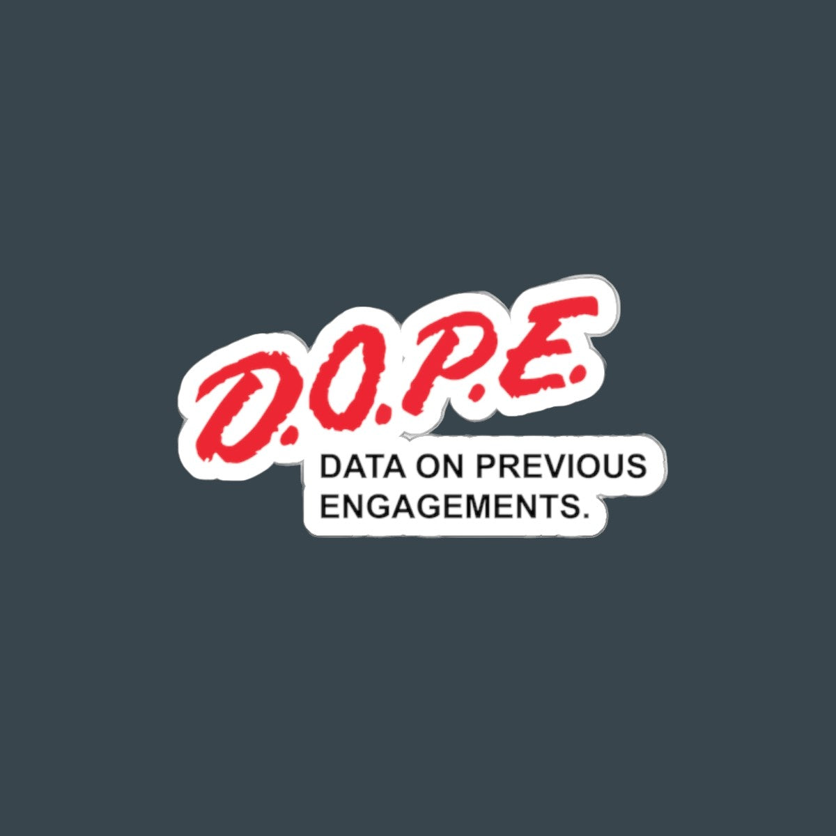 D.O.P.E. Sticker