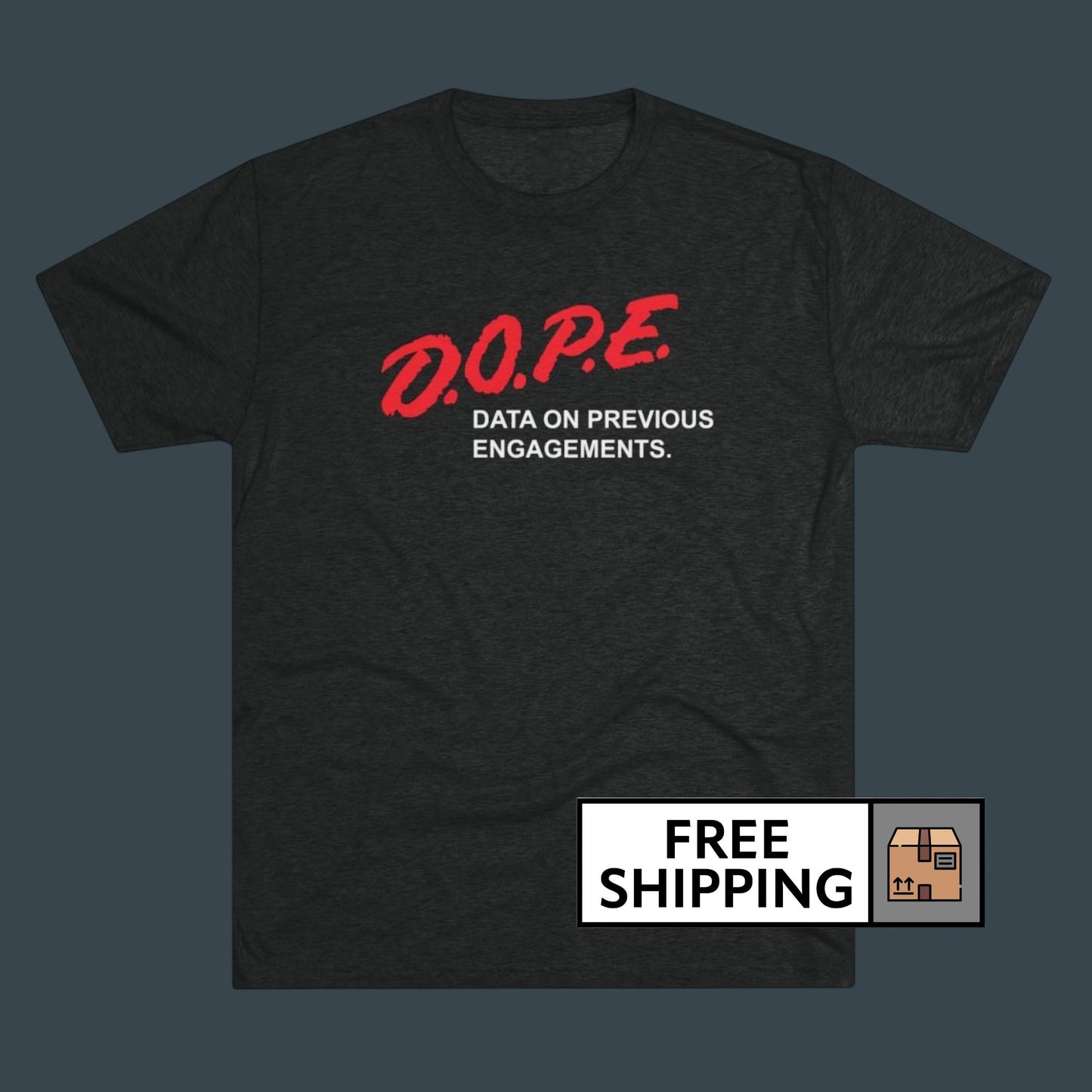 D.O.P.E. Shirt